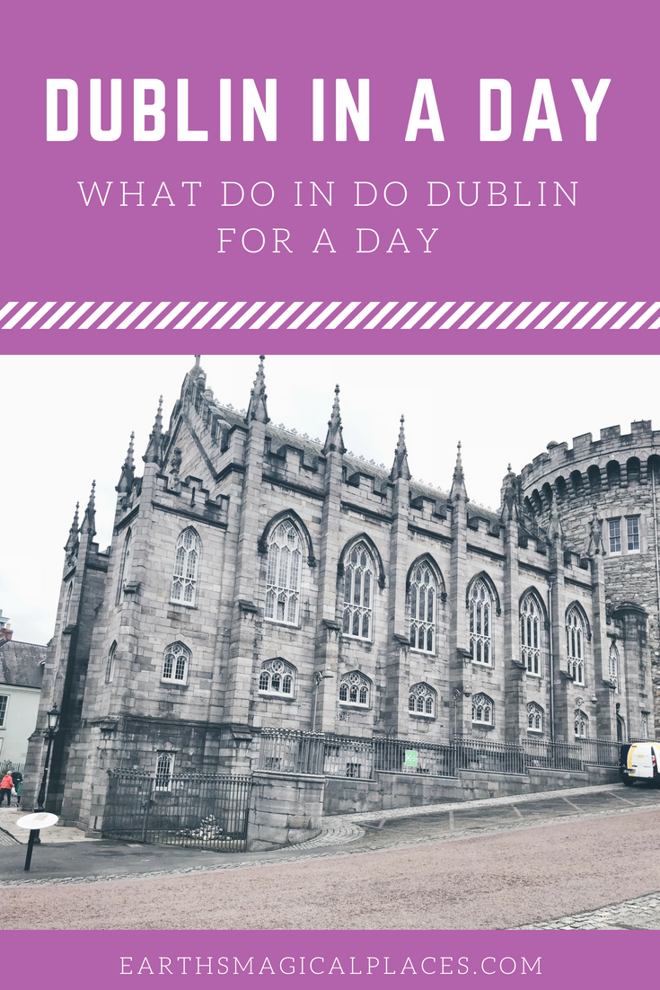 Dublin in a day What to do in Dublin for a day Earth's Magical Places